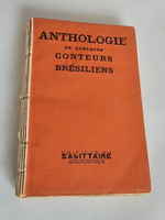 "ANTHOLOGIE DE QUELQUES CONTEURS BRÉSILIENS (Антология некоторых бразильских рассказчиков)". établie par l Académie Brésilienne des Lettres (составленная бразильской Академией литературы). 1938г.