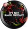 Black Burn - Red Currant / It’s Not Black Currant