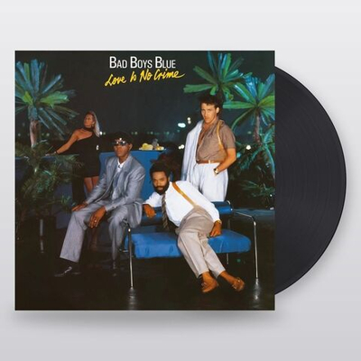 Bad Boys Blue — Love Is No Crime (LP)