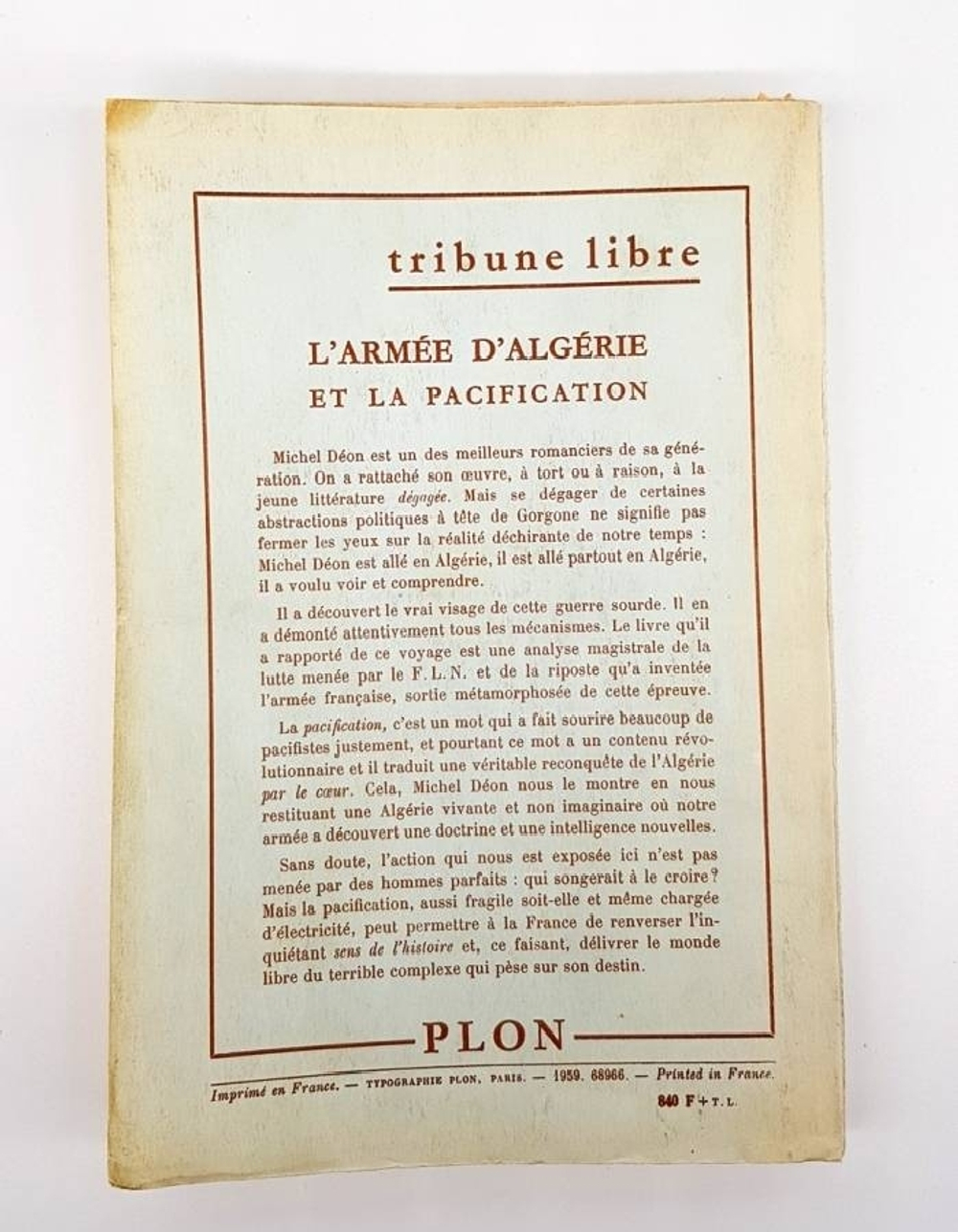 "L'Armee D'Algerie et la pacification (Алжирская армия и умиротворение)". Michel Deon