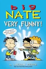 Big Nate: Very Funny!: Two Books in One