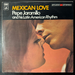 Pepe Jaramillo And His Latin-American Rhythm ‎– Mexican Love (Англия 1972г.) Promo