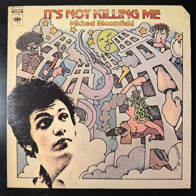 Michael Bloomfield ‎– It's Not Killing Me (США 1969г.)