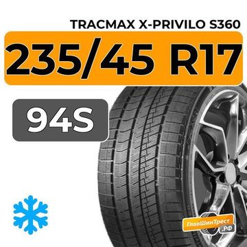 Tracmax X-Privilo S360 235/45 R17 94S