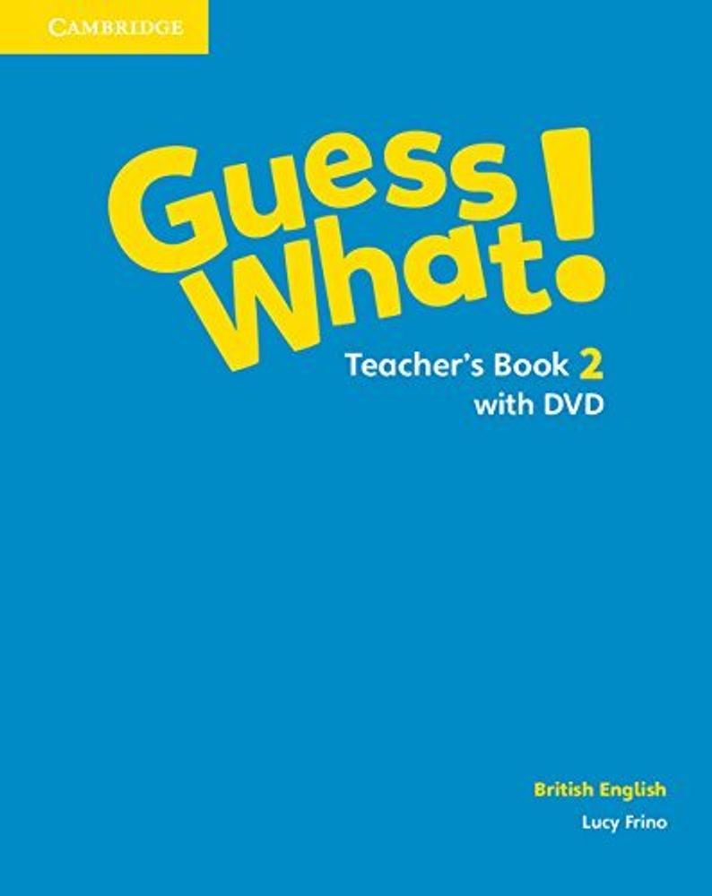 Guess What! Level 2 Teachers Book with DVD Guess What! Level 2 Teachers Book with DVD