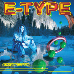 E-Type — Made In Sweden (LP)