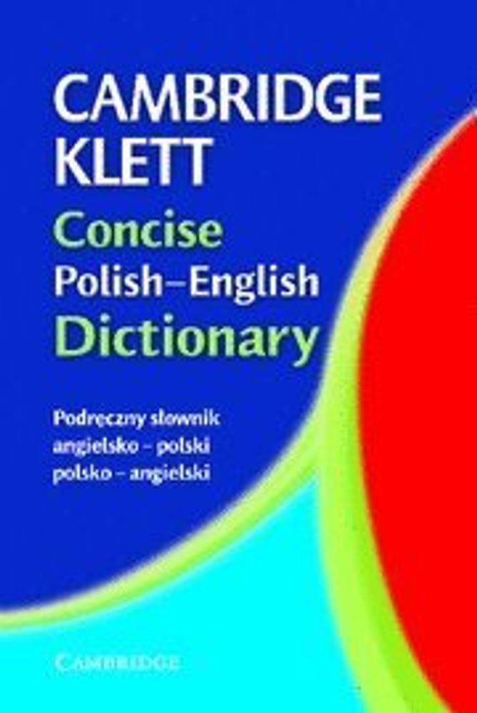 Cambridge Klett Concise Polish-English Dictionary PPB Cambridge Klett Concise Polish-English Dictionary PPB