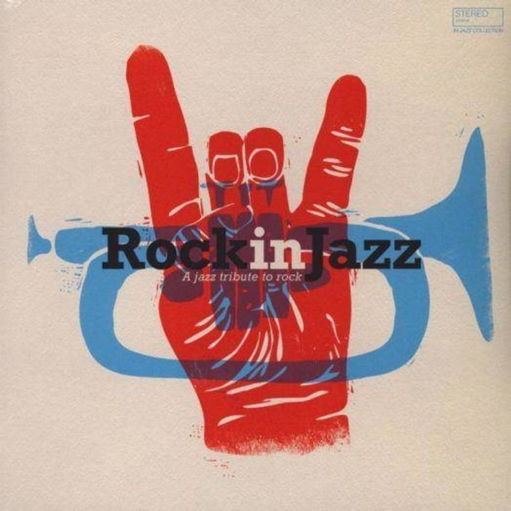 Сборник / Rock In Jazz - A Jazz Tribute To Rock (LP)