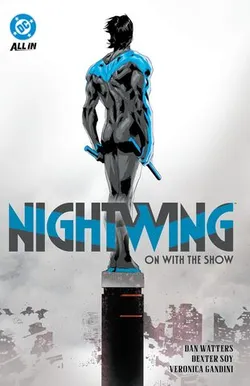 Nightwing Vol. 1: On with the Show (На английском языке)