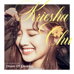 Альбом KRIESHA CHU - DREAM OF PARADISE 1st Single Album