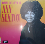 Ann Sexton - Loving You, Loving Me