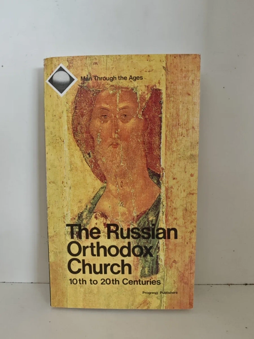 The Russian Orthodox Church. 10th to 20th Centuries