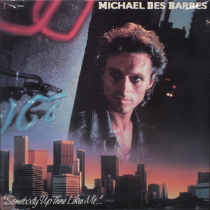 Michael Des Barres / Somebody Up There Likes Me (LP)