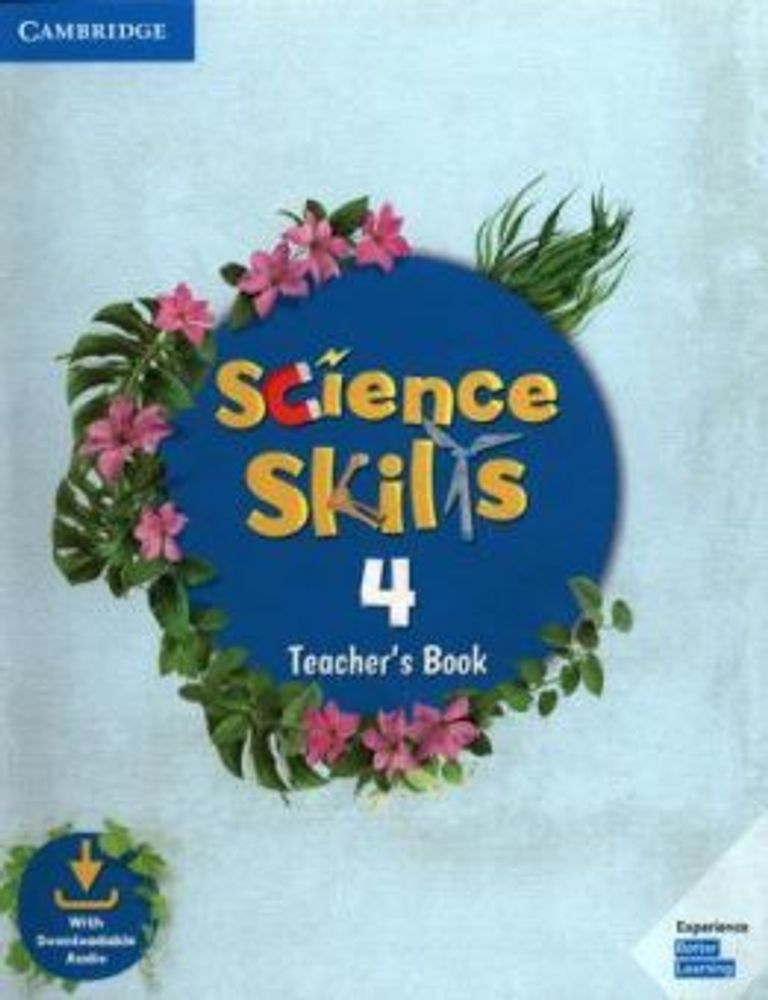 Science Skills 4 Teacher's Book with Downloadable Audio Science Skills 4 Teacher's Book with Downloadable Audio