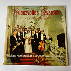 Винтажная виниловая пластинка LP Concentus Musicus Wien, Nikolaus Harnoncourt Glanzvolles Barock Im Originalen Klangbild (Германия 1969)