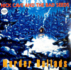 Nick Cave & The Bad Seeds — Murder Ballads (LP)