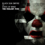 Black Sun Empire/State Of	Violent Five