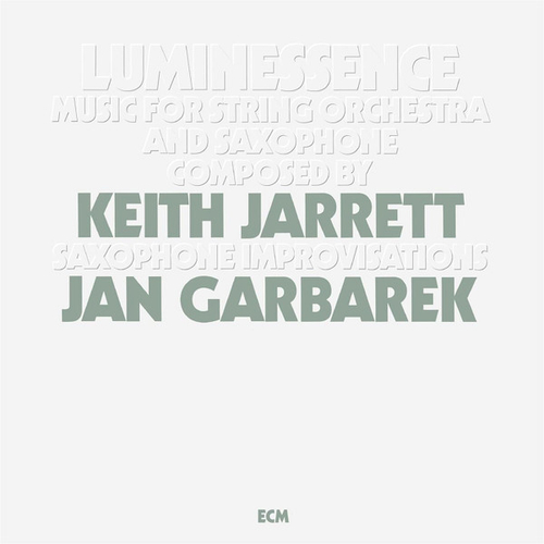 Keith Jarrett, Jan Garbarek - Luminessence