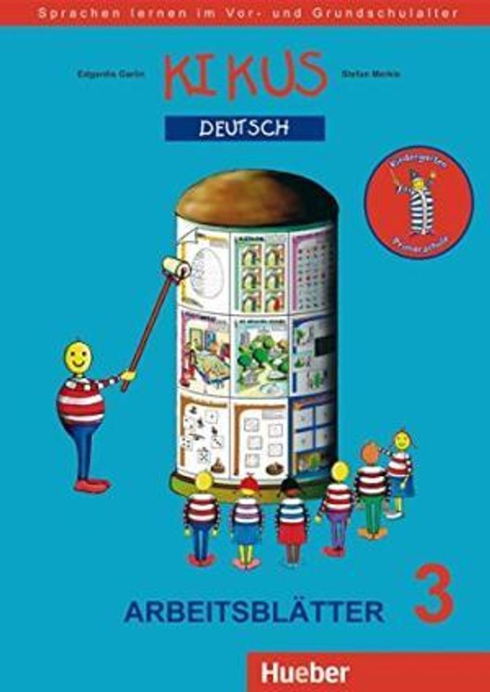 KIKUS Deutsch - Arbeitsblätter 3 (5 bis 10 Jahre) - (Sprachen lernen im Vor- und Grundschulalter) KIKUS Deutsch - Arbeitsblätter 3 (5 bis 10 Jahre) - (Sprachen lernen im Vor- und Grundschulalter)