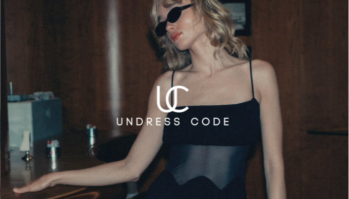 UNDRESS CODE