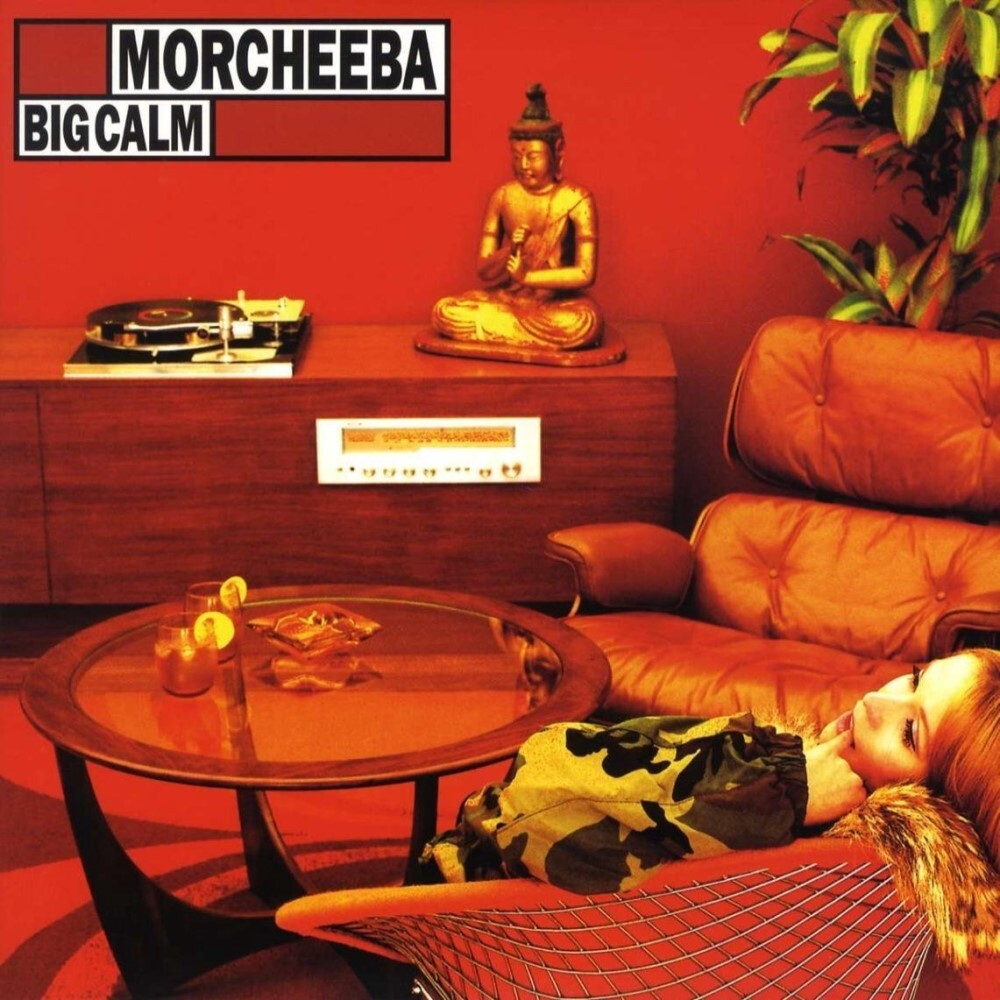 Morcheeba	Big Calm