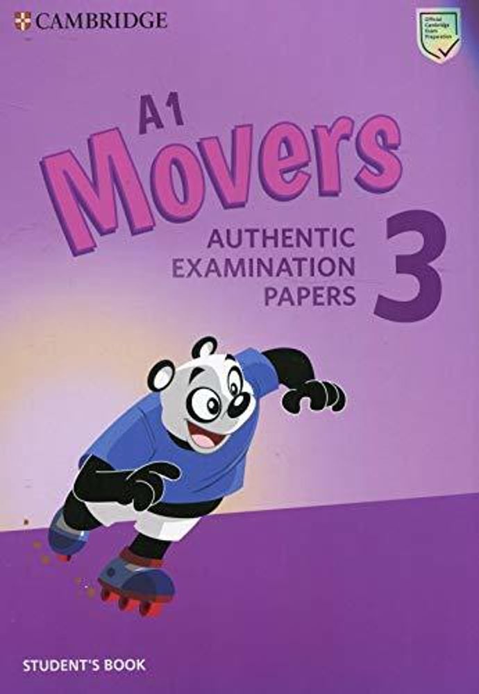 A1 Movers 3 Student's Book: Authentic Examination Papers (Cambridge Young Learners English Tests) Student Edition A1 Movers 3 Student's Book: Authentic Examination Papers (Cambridge Young Learners English Tests) Student Edition
