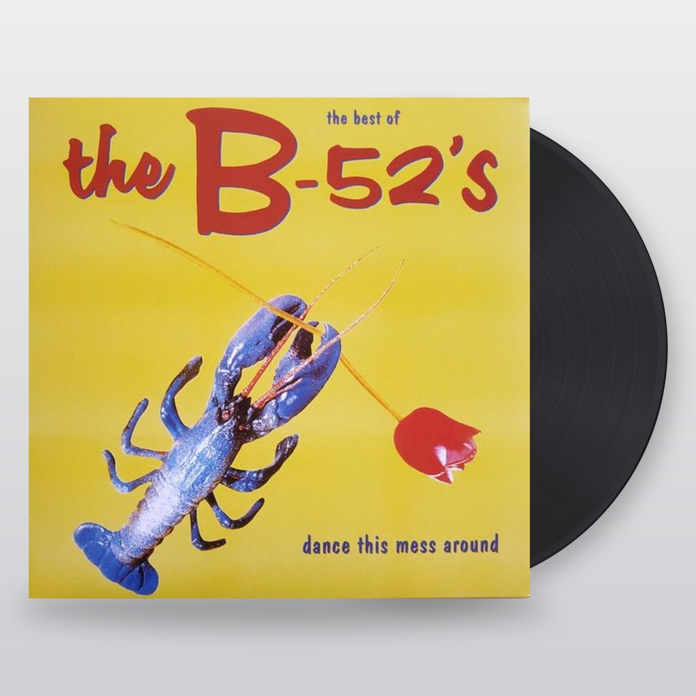 The B-52's — The Best Of The B-52's - Dance This Mess Around (LP)