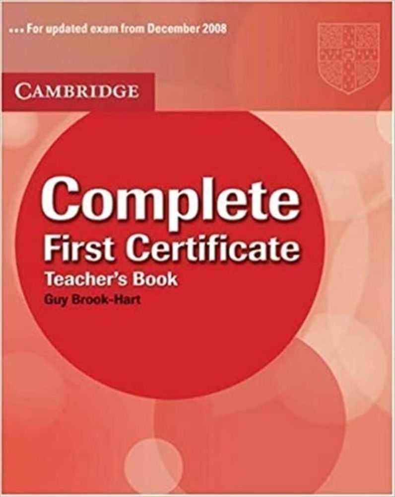 Complete First Certificate Teacher's Book Complete First Certificate Teacher's Book