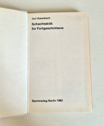"Schachtaktik fur Fortgeschrittene". Juri Awerbach. Berlin. 1983