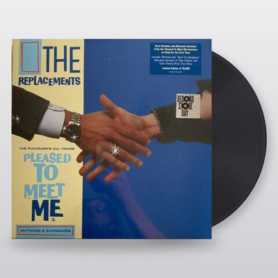 The Replacements — The Pleasure's All Yours: Pleased To Meet Me Outtakes & Alternates (LP)