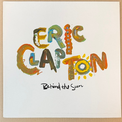 Eric Clapton ‎– Behind The Sun (Канада 1985г.)