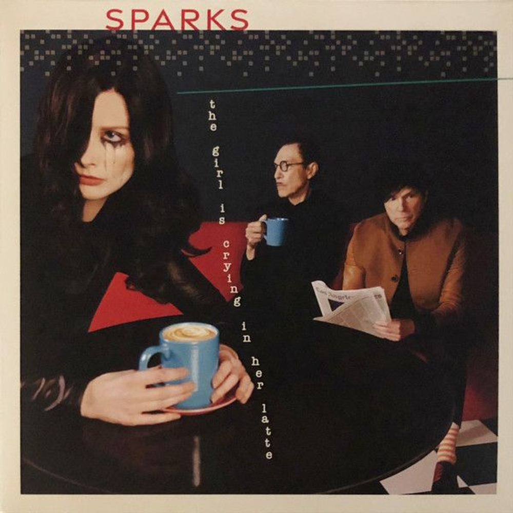 Sparks — The Girl Is Crying In Her Latte (LP)