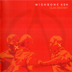 Wishbone Ash / Clan Destiny (RU)(CD)