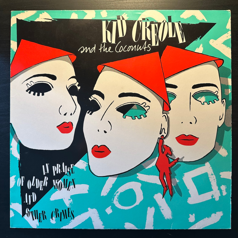 Kid Creole And The Coconuts - In Praise Of Older Women And Other Crimes (Европа 1983г.)