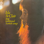 Isla St Clair ‎– Isla St Clair Sings Traditional Scottish Songs (Англия 1972г.)