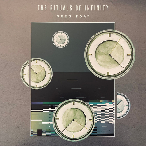 Greg Foat - The Rituals Of Infinity