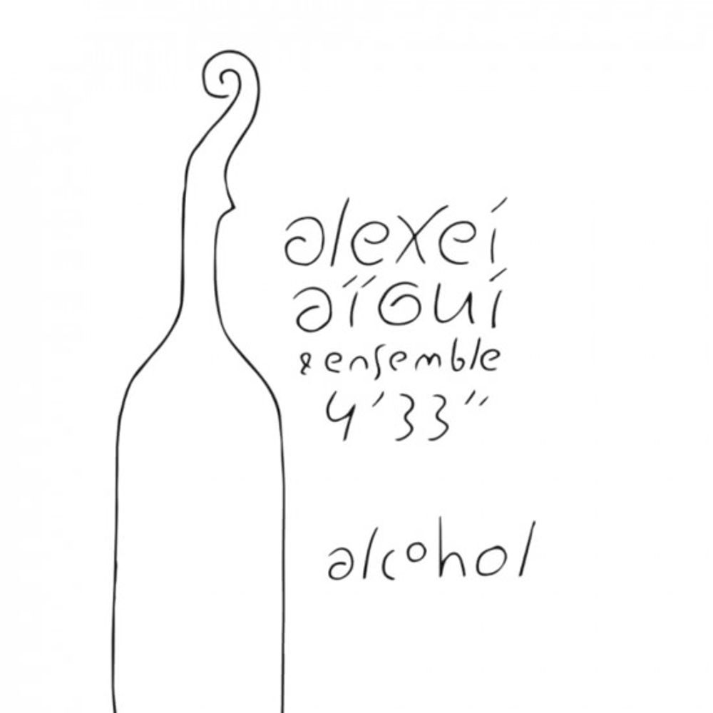 Alexei Aigui &amp; Ensemble 4'33" / Alcohol (CD)