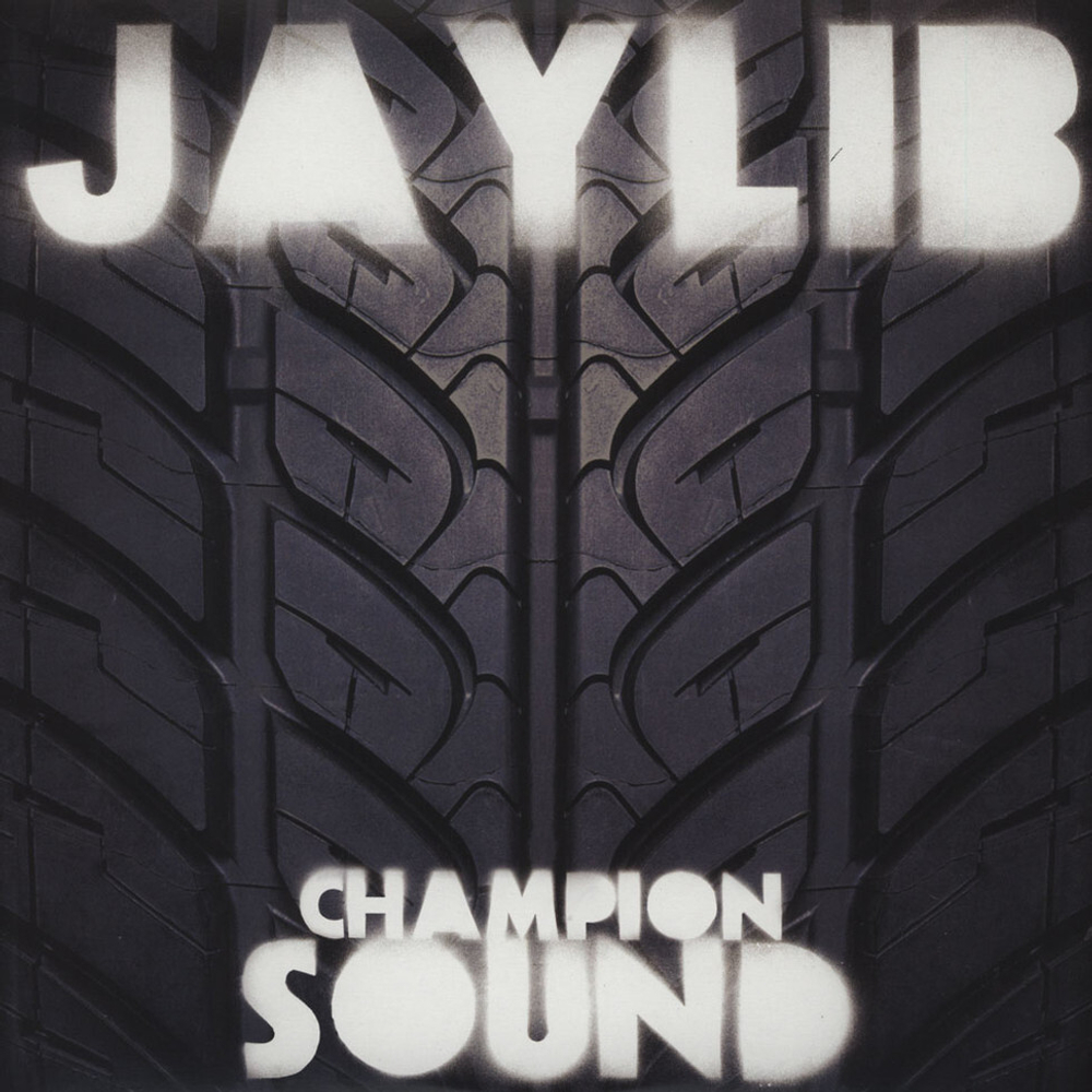 Jaylib (J Dilla & Madlib)	Champion Sound