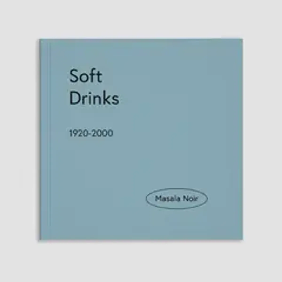 Артбук Soft Drinks 1920-2000 (на английском языке)