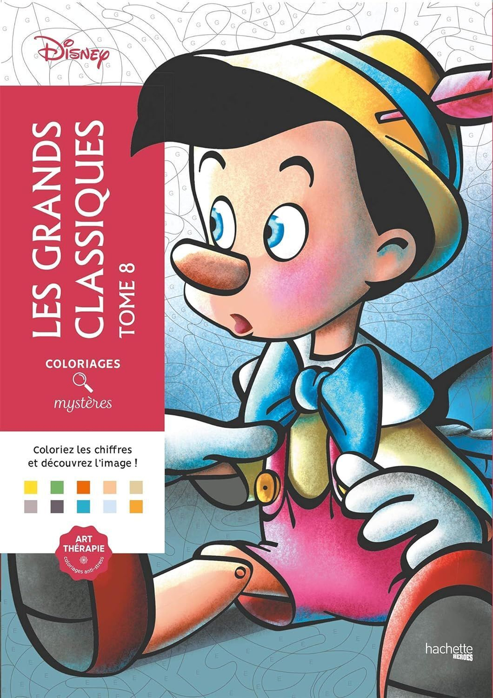 Раскраска по номерам Coloriages mysteres Disney - Les Grands classiques Tome 8, Великая классика Том 8 / 9782019452407