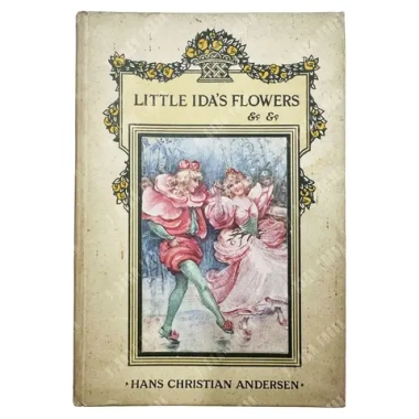 Андерсен Х.Г. Цветы маленькой Иды и другие сказки / Andersen H.C. Little Ida’s flowers and..[1900-е]