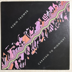 Robin Trower - Caravan To Midnight (Голландия 1978г.)