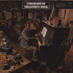 Thelonious Monk	Underground