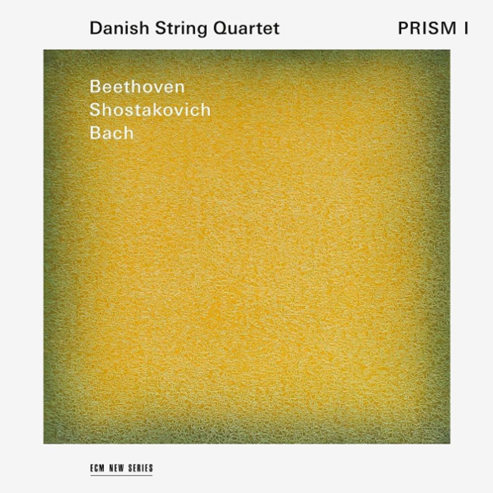 Danish String Quartet / Beethoven, Bach, Shostakovich: Prism I (CD) Danish String Quartet / Beethoven, Bach, Shostakovich: Prism I (CD)