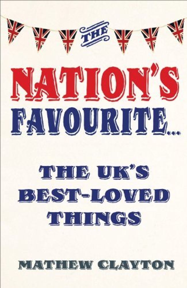 Nation's Favourite: Book of UK's Best-loved Things