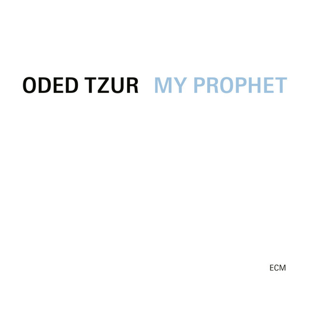 Oded Tzur - My Prophet - ECM