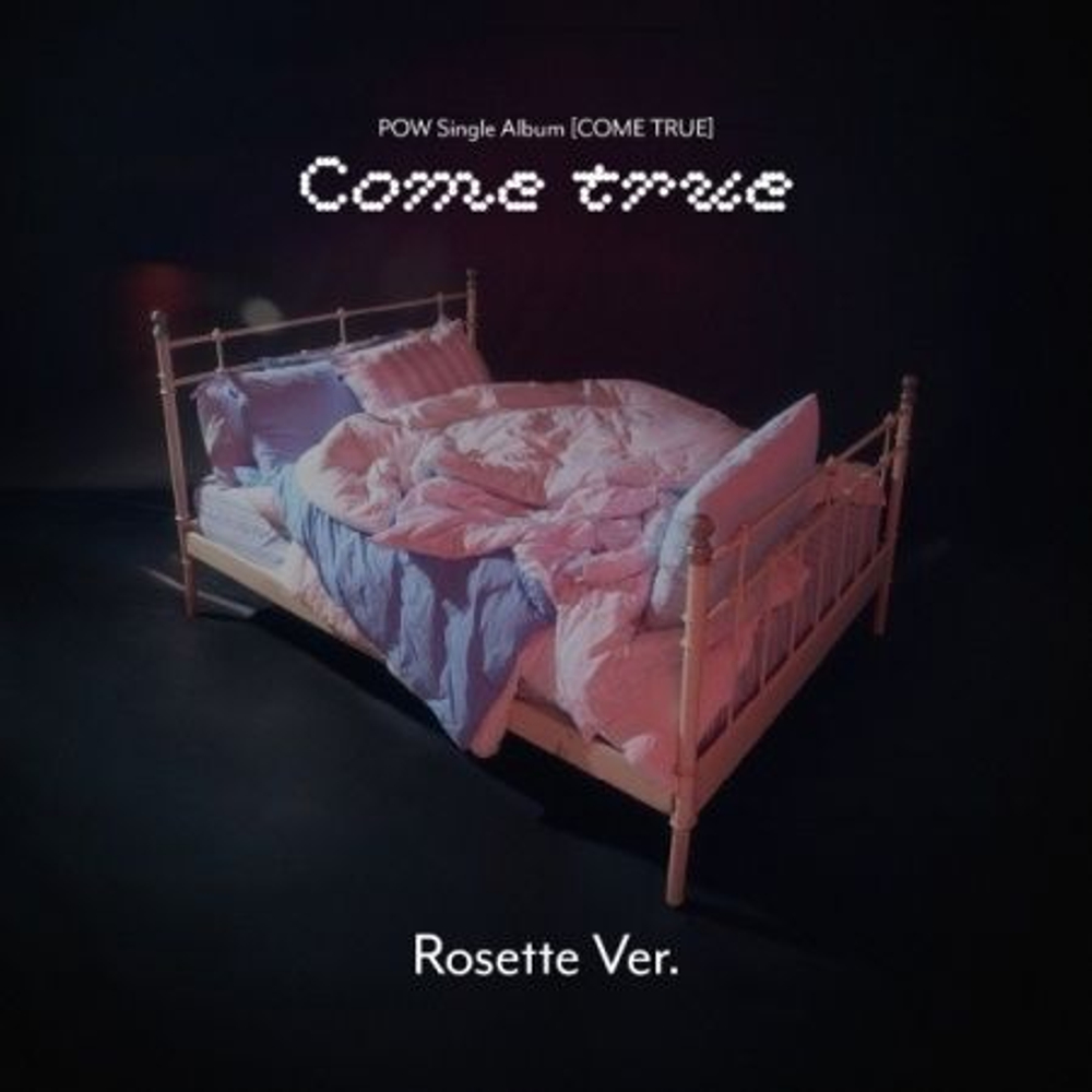 Альбом POW - COME TRUE Single Album ROSETTE Version