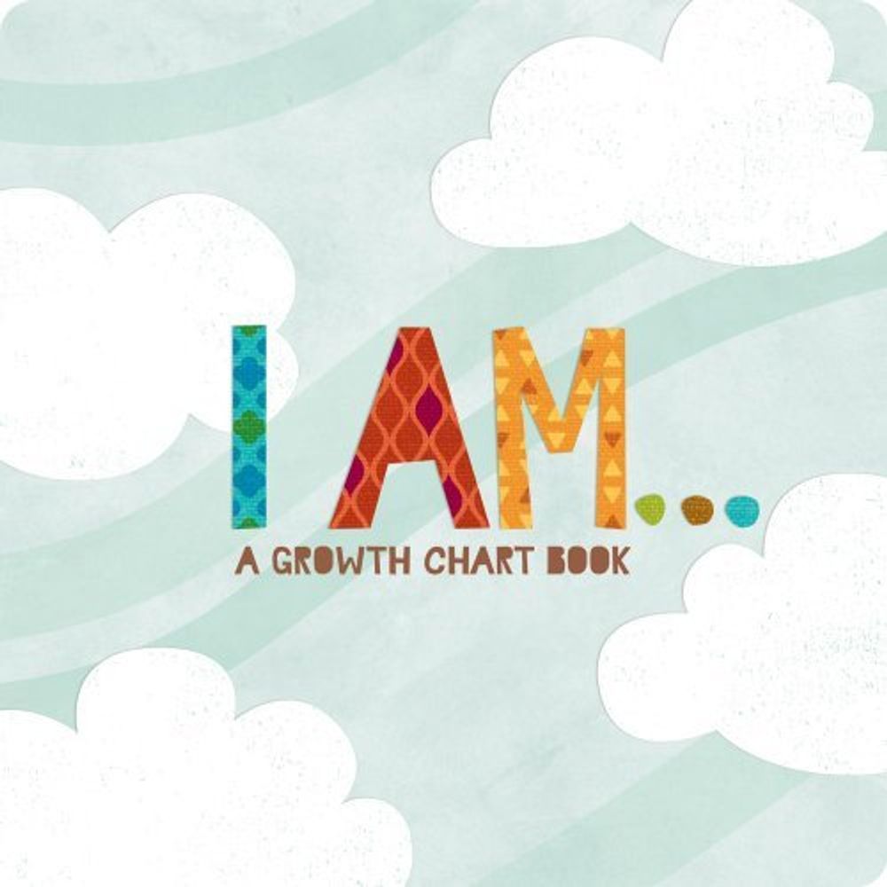 I Am...Growth Chart Book (board book) I Am...Growth Chart Book (board book)