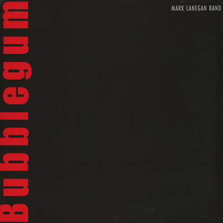 Mark Lanegan Band Bubblegum