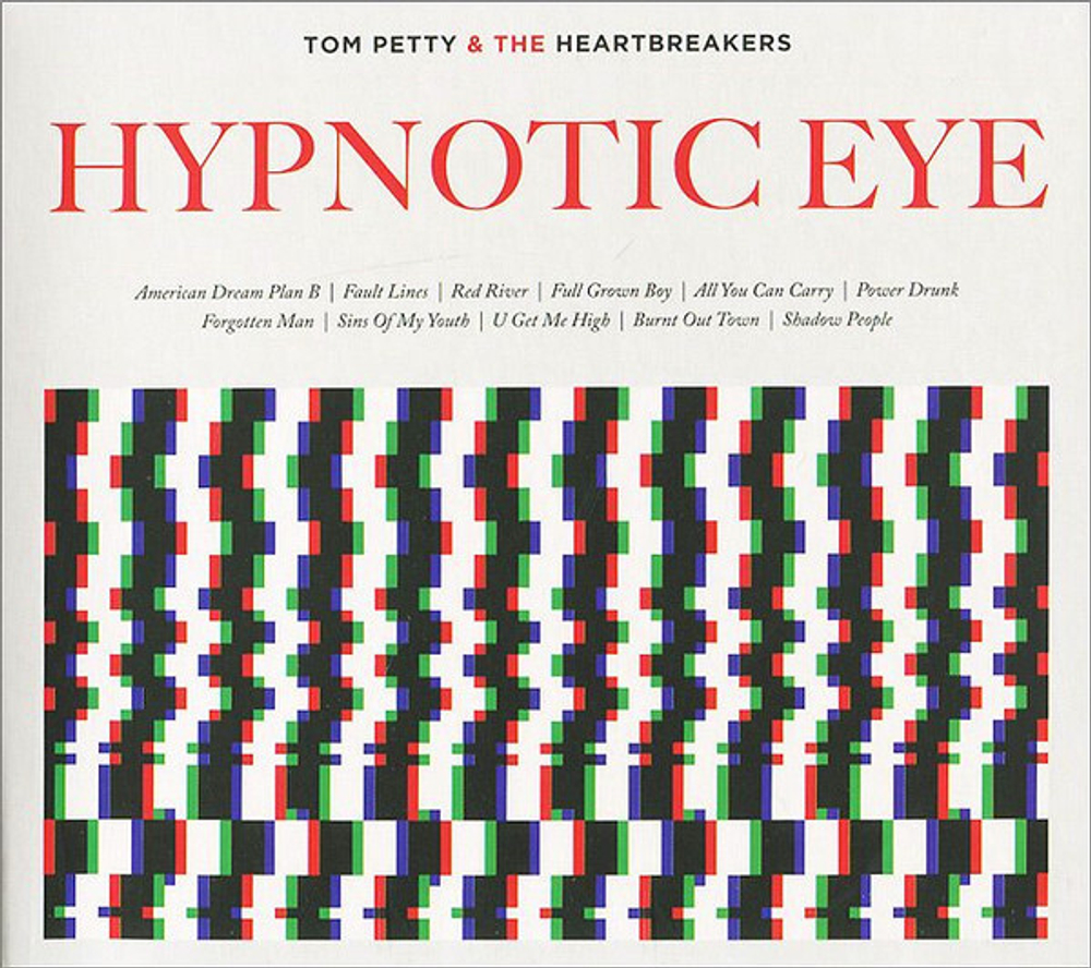 Tom Petty And The Heartbreakers — Hypnotic Eye (CD)